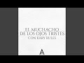 El Muchacho De Los Ojos Tristes Con Kary Rules
