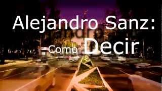 Alejandro Sanz:Como decir sin andar diciendo (Videoclip)