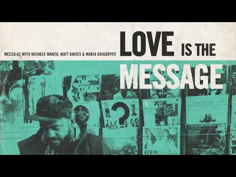 Mecca:83 - Love Is The Message