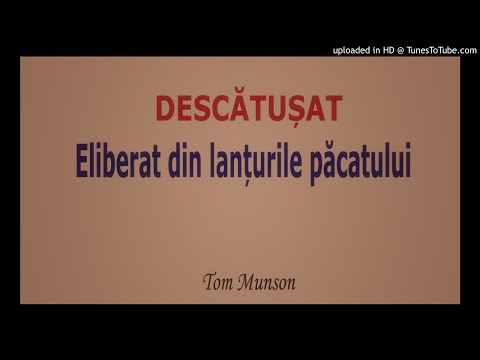 Descătușat 019 (Eliberat din lanțurile păcatului de Domnul Isus Hristos) - Tom Munson