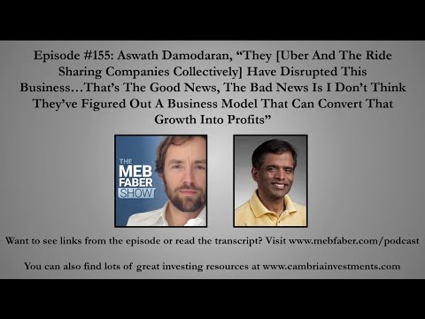 Aswath Damodaran - They [Uber And The Ride Sharing Companies Collectively] Have Disrupted Thi