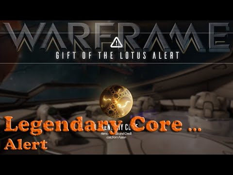 Warframe - Gift Of The Lotus Legendary Core Alert