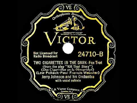 1934 Jerry Johnson - Two Cigarettes In The Dark (Dick Robertson, vocal)