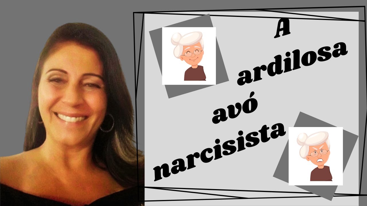 A ardilosa avó narcisista