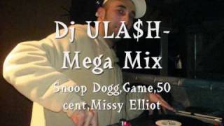 Dj ULA$H - Game,50 Cent,Snoop Dogg,Missy Elliot remix