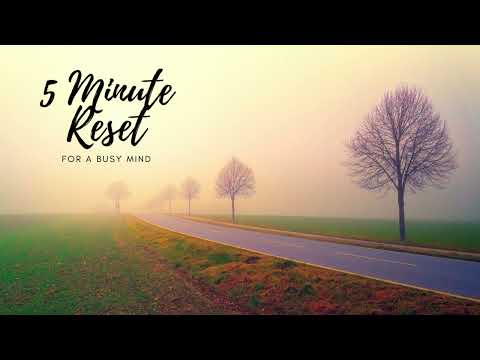 5 minute mental reset