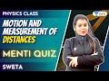 Class 6 Science Unacademy Motion And Measurment Of Distances Menti Quiz Sweta Bagged