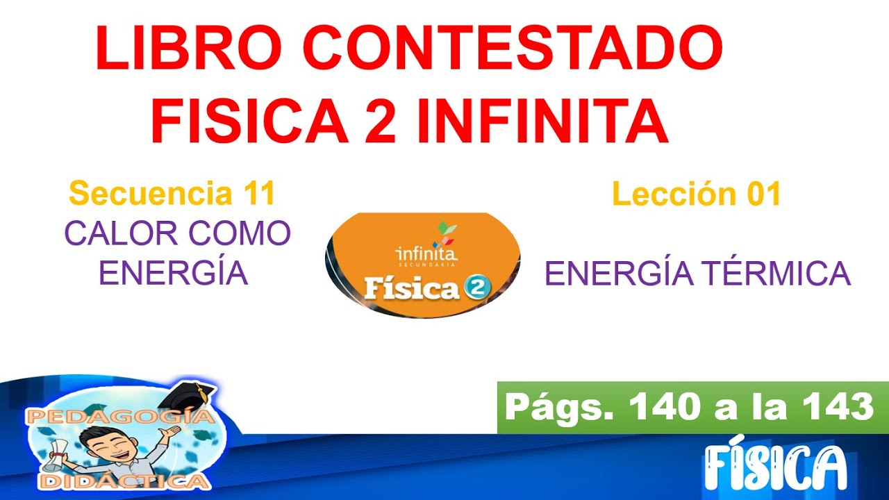 FISICA 2 INFINITA, PAGS 140, 141, 142 y 143 CONTESTADAS