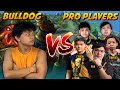 BULLDOG vs PRO PLAYERS | DI NAPIGILAN ANG BANE STRAT?