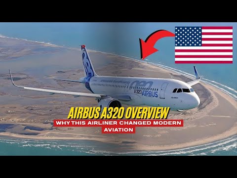 Airbus A320 Overview: Why This Airliner Changed Modern Aviation