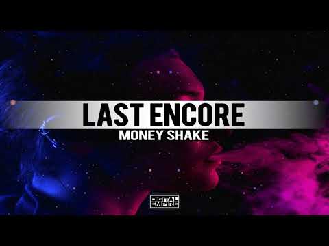 Last Encore - Money Shake (Original Mix)