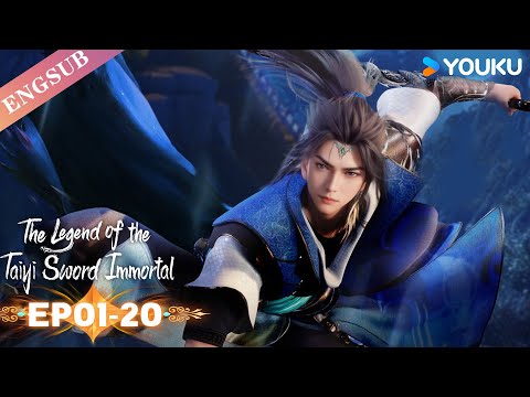 【The Legend of the Taiyi Sword Immortal】S1 | EP01-20 FULL | Chinese Immortal Anime | YOUKU ANIMATION