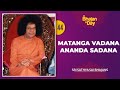 44 - Matanga Vadana Ananda Sadana | Sri Sathya Sai Bhajans