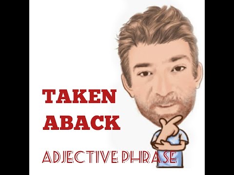 English Tutor Nick P Adjective Phrase (91) Taken Aback - Origin
