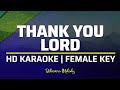 Thank You Lord | KARAOKE - Female Key