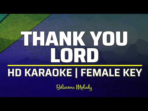 Thank You Lord | KARAOKE - Female Key