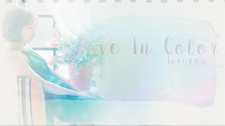 Love in Color (수채화) - Taeyeon (태연) [HAN/ROM/ENG LYRICS]
