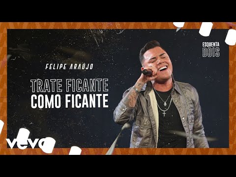 Felipe Araújo - Trate Ficante