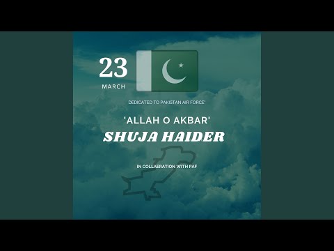 Allah o Akbar (feat. Pakistan Air Force)
