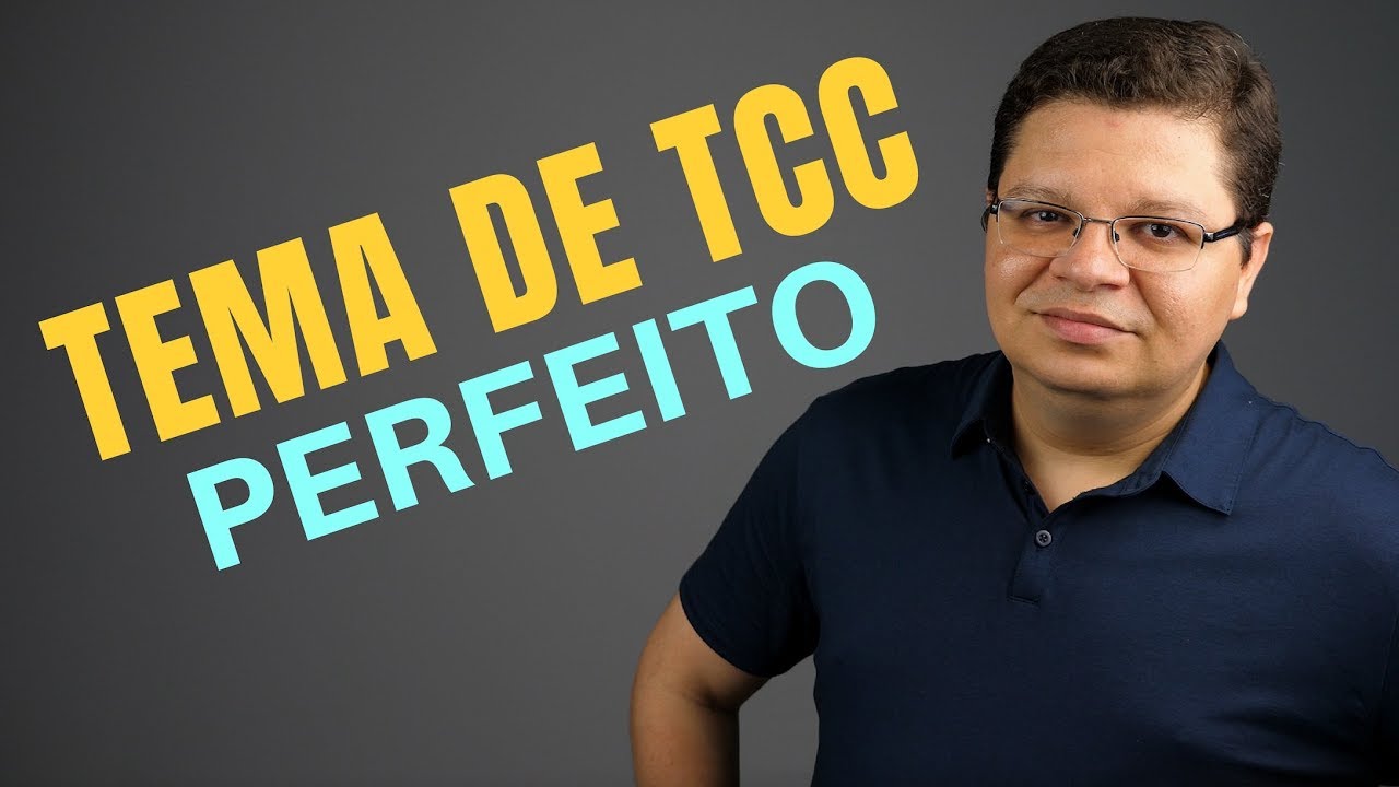 Temas para TCC - A anatomia dos Temas de Perfeitos