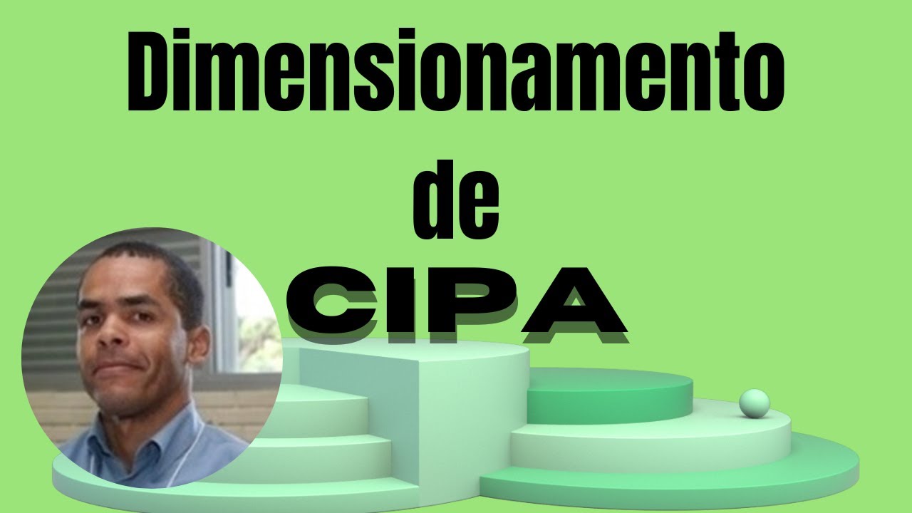 Como Fazer o Dimensionamento de CIPA - Nova NR 05