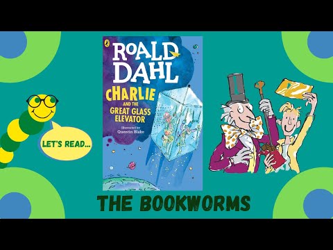 Charlie and the Great Glass Elevator - By Roald Dahl: Chapters 13-14