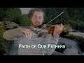 Faith Of Our Fathers - Jonathan Anderson Violin Hymns
