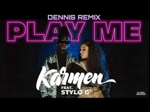 Karmen feat Stylo G - Play Me | Dennis Remix