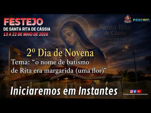 2ª Noite | Novena - Paróquia Santa Rita de Cássia - Ourilândia do Norte-Pa