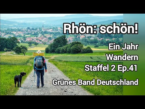 Grünes Band Deutschland: Rhön - schön! S2E41 Ein Jahr Wandern