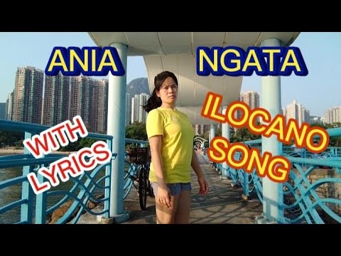 ANIA NGATA WITH LYRICS ILOCANO SONG