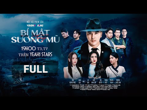 BÍ MẬT TRONG SƯƠNG MÙ - TRỌN BỘ | Ưng Hoàng Phúc, Dương Khắc Linh, Sara Lưu | Phim Bộ Việt Nam 2024