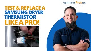 Samsung Dryer Not Heating — Check the Thermistor with These Tests