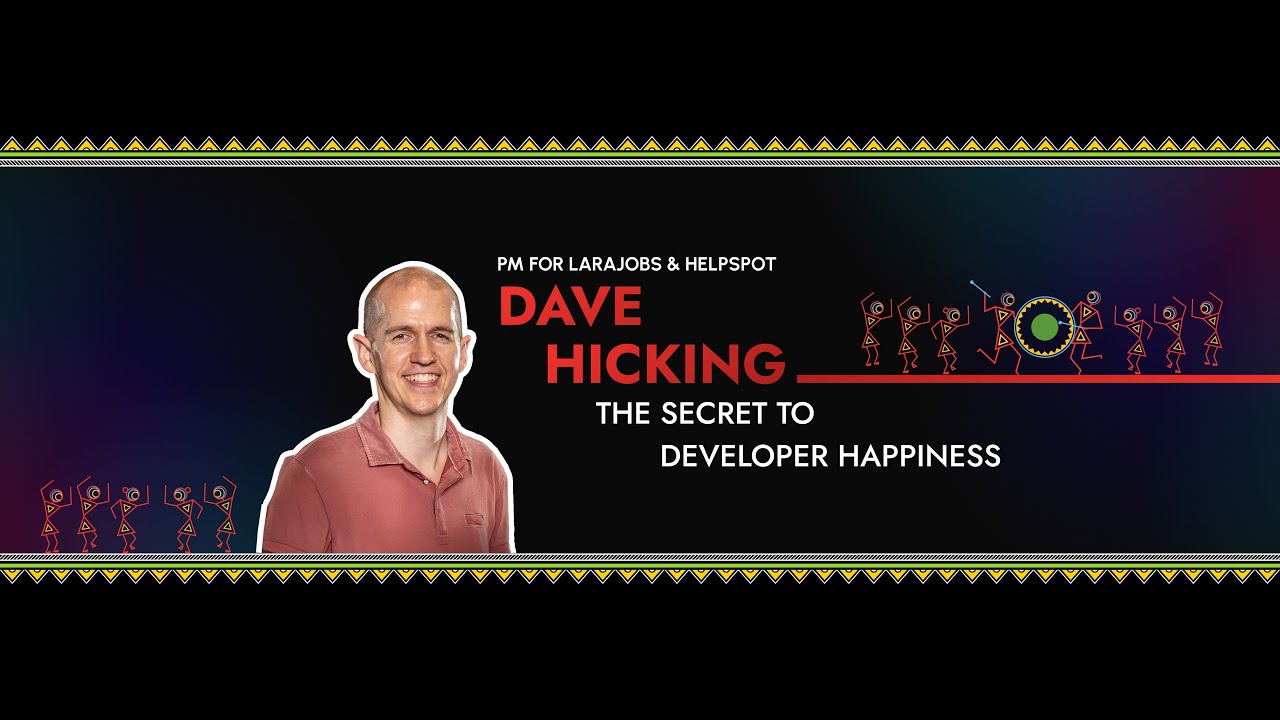 The Secret to Developer Happiness | Dave Hicking | Laracon India 2025
