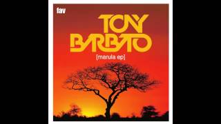 PREVIEW! TONY BARBATO - MARULA EP - FALLING - FAVOURITIZM