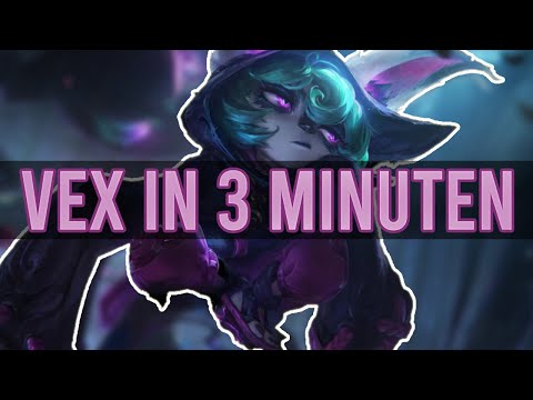 Gib mir 3 MINUTEN und ich bring dir Vex bei - LoL Guide in Minuten