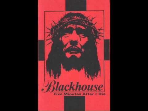 Blackhouse - 5 Minutes after I die