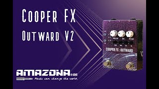 Video thumbnail for Cooper FX Outward V2 Review by AMAZONA Music Mag