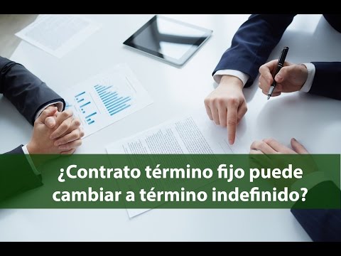 ¿ EL CONTRATO A TÉRMINO FIJO PUEDE PASAR A TÉRMINO INDEFINIDO?