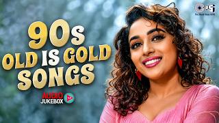 90s Old Is Gold Songs | 90s Bollywood Evergreen Songs | 90s Sadabahar Gane | 90s Hindi Gane