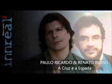 Paulo Ricardo & Renato Russo - A Cruz e a Espada.