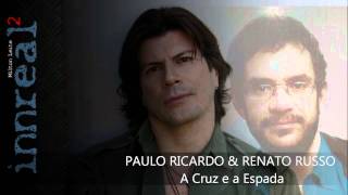 Paulo Ricardo & Renato Russo - A Cruz e a Espada.