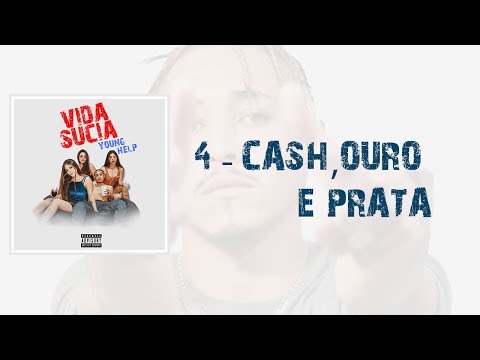 4. Young Help - Cash, Ouro e Prata (Prod. Dudi x Celo)