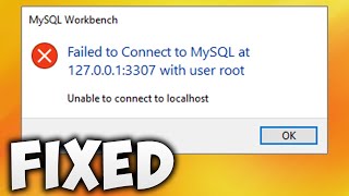 How to Fix Failed to Connect to MySQL at 127.0.0.1 With User Root Windows 10 / 8 / 7 Error Workbench