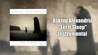 Asking Alexandria - Let It Sleep  (Instrumental) (Studio Quality)