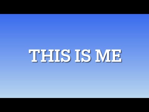 THIS IS ME  (lyrics) From The Greatest Showman