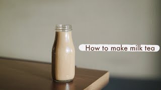 How to make Milk Tea at Home | Quarantine Day 10
