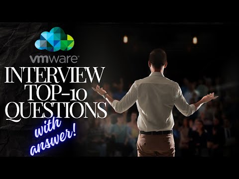 Top 10 Interview questions and answers for VMware Administrator Job ! 2024.