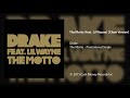 Drake - The Motto (feat. Lil Wayne) [Clean Version]