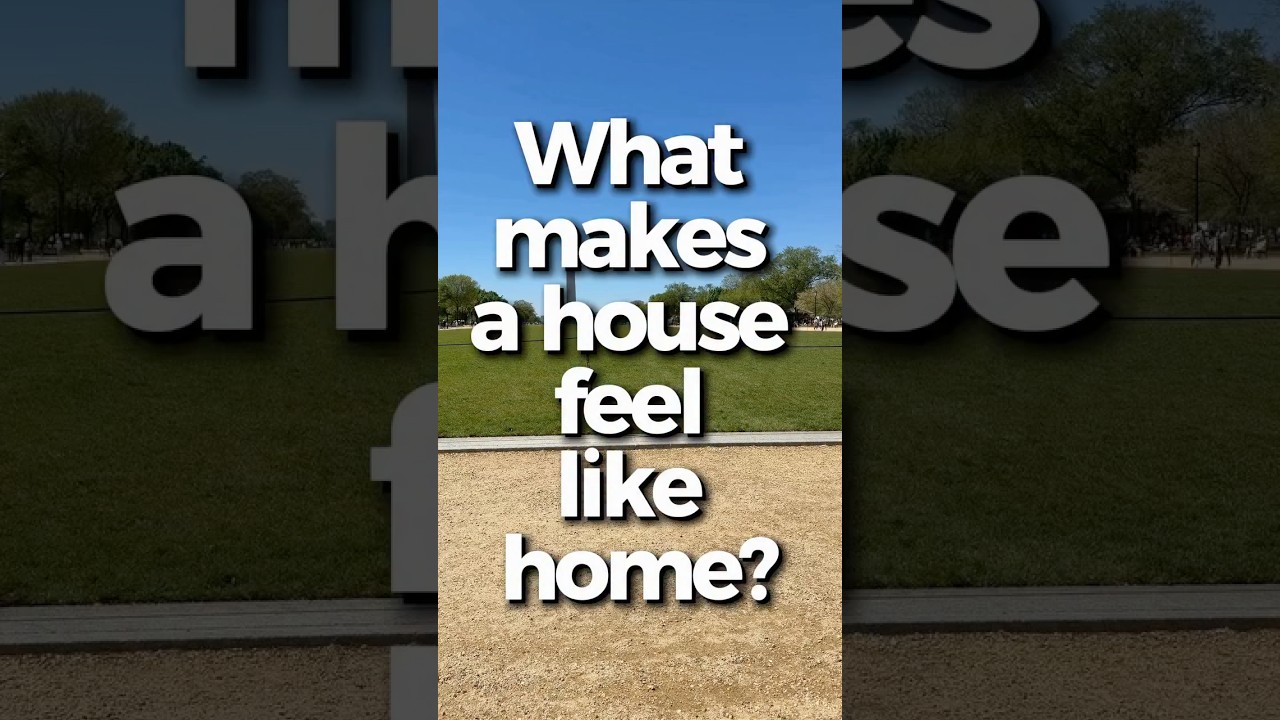 What makes a house feel like home?